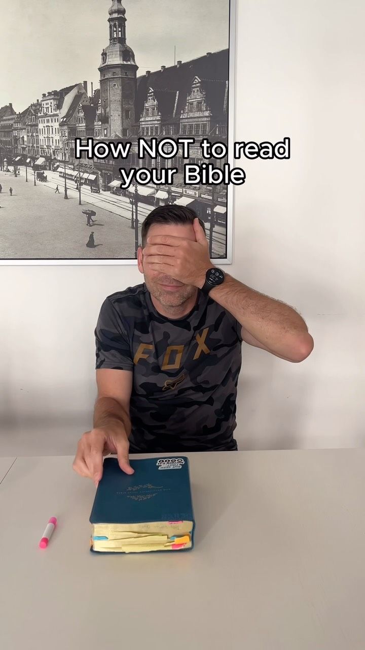 This is how to NOT read your Bible!